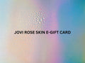 Jovi Rose Skin E-Gift Card